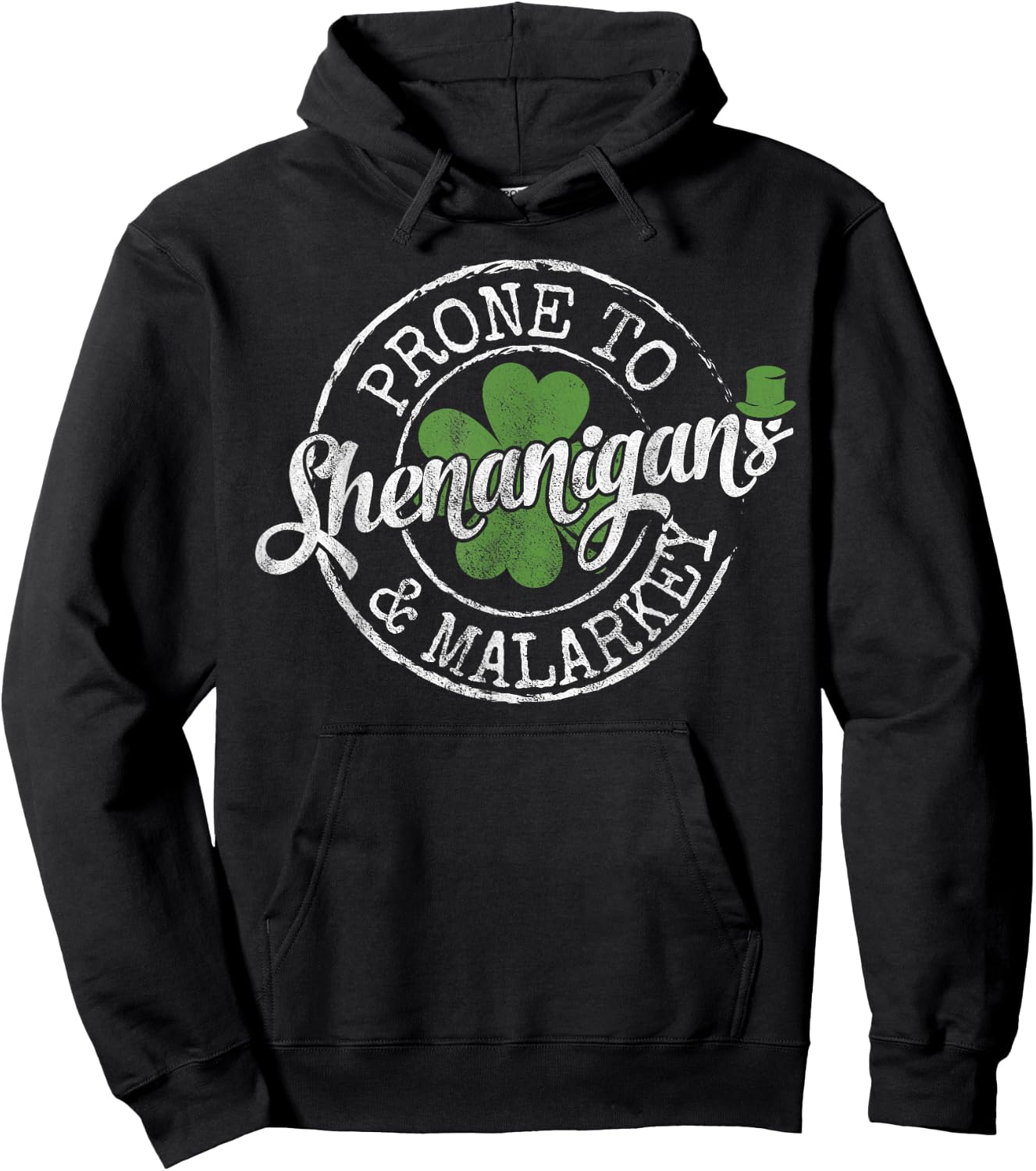 Lucky Family Clothes Saint Paddy's Day Apparel Prone To Shenanigans & Malarkey Fun Clovers St Patrick's Day , Black, Small Hoodie - Hoodie | Black