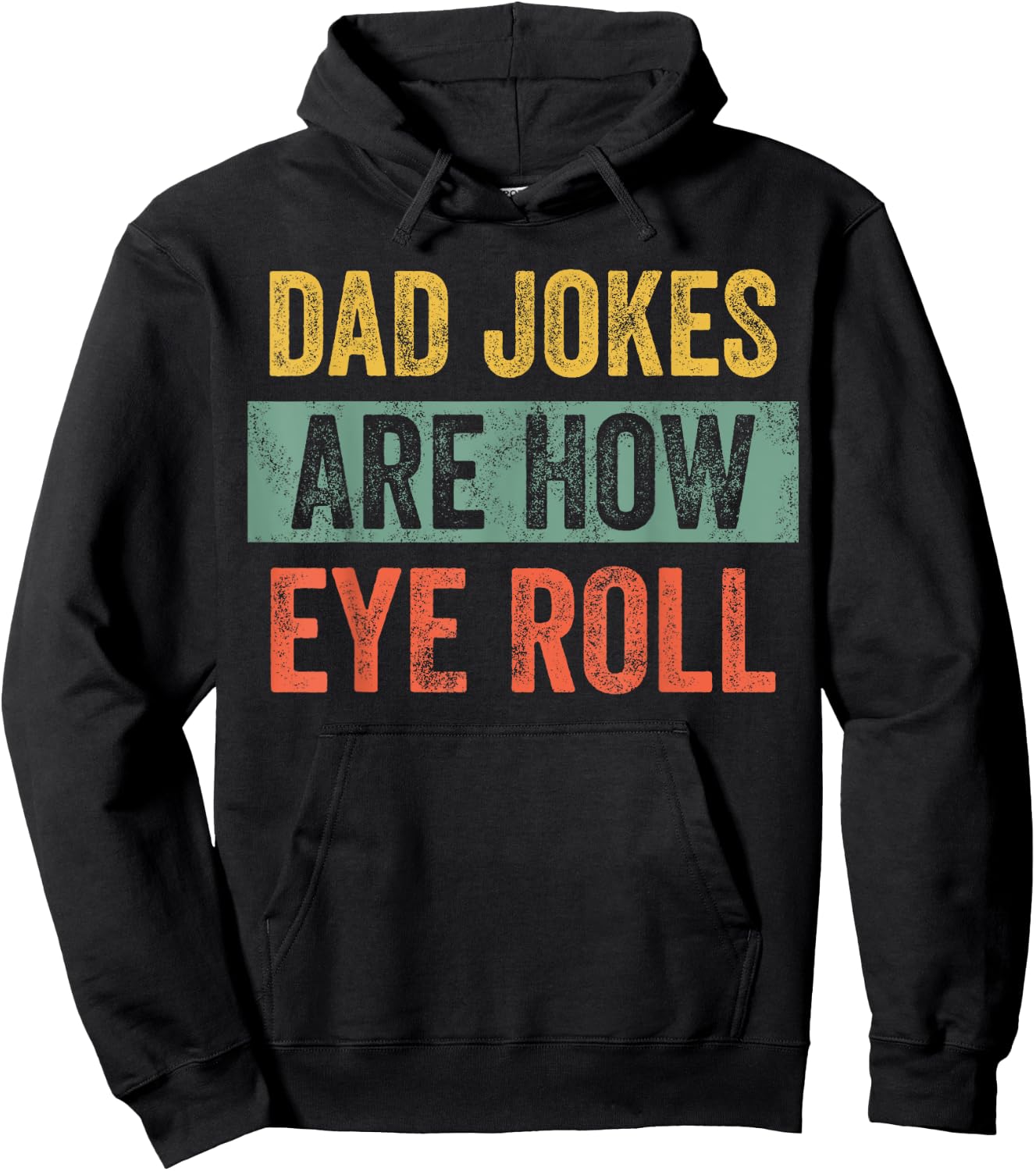 Dad Jokes Are How Eye Roll, Funny Father's Day Pun Graphic Hoodie - Hoodie | Black