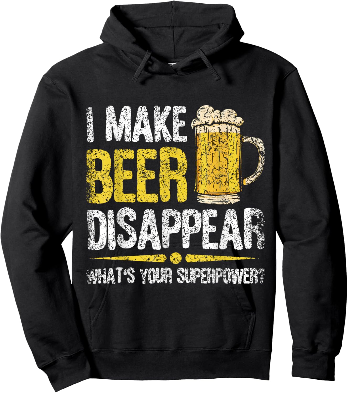 I Make Beer Disappear What's Your Superpower Beers Beer Hoodie - Hoodie | Black
