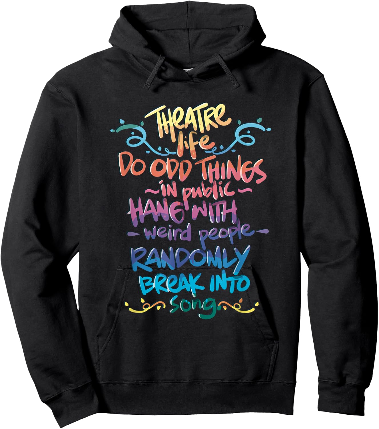 Theatre Life Shirt Musical Funny Theatre Gift Thespian Hoodie - Hoodie | Black