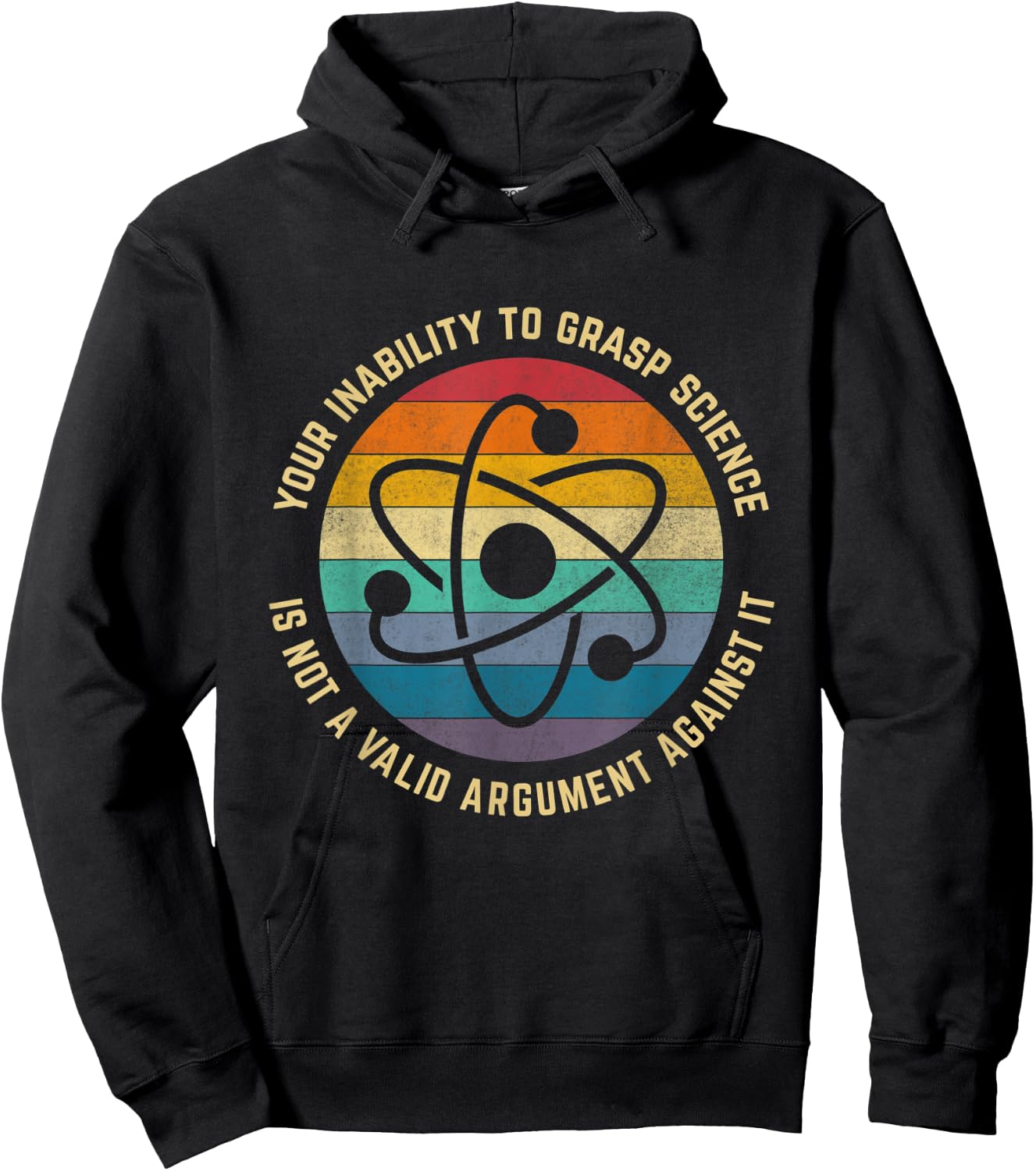 Your Inability To Grasp Science Is Not A Valid Argument Hoodie - Hoodie | Black