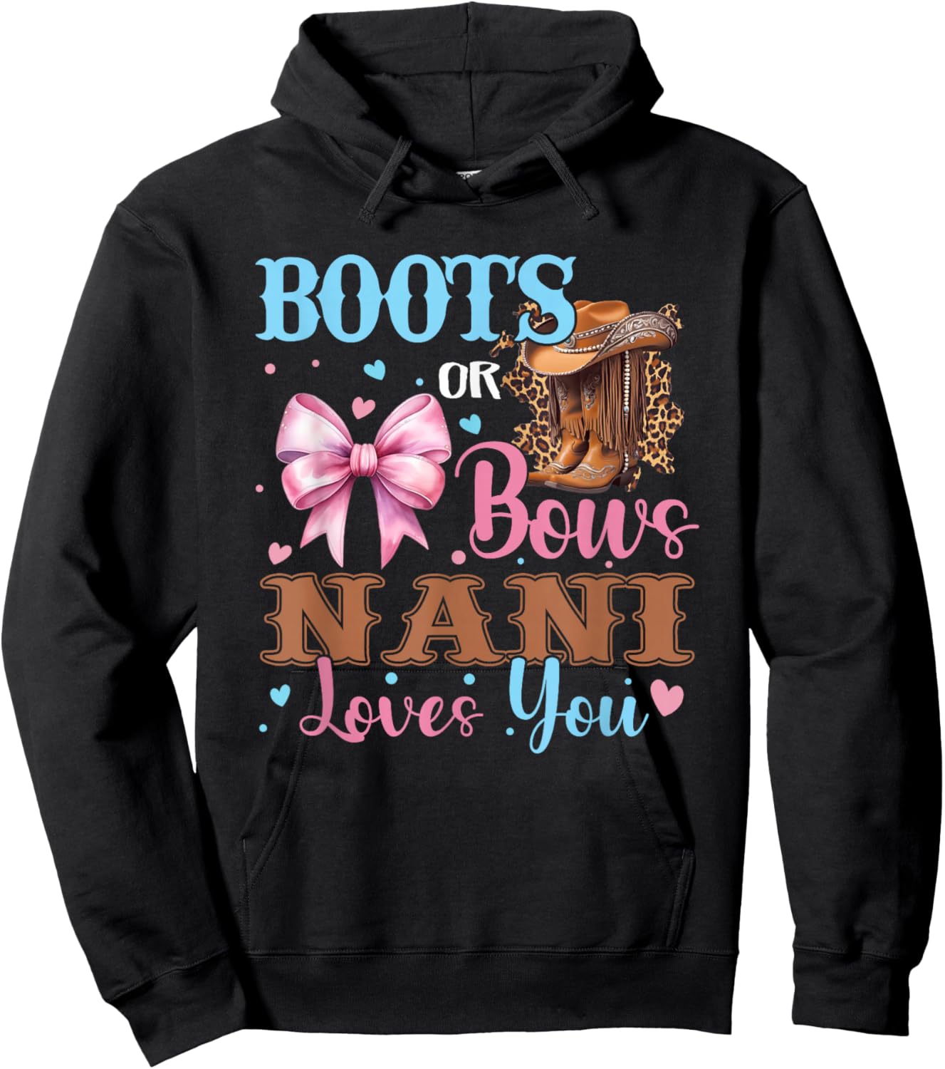 Boots or Bows Nani Loves You Gender Reveal Family Hoodie - Hoodie | Black