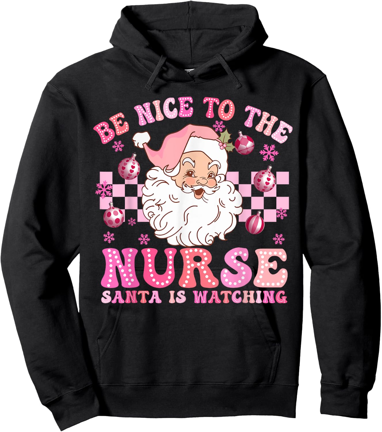 Nurse Christmas Be Nice To The Nurse Santa Is Watching Hoodie - Hoodie | Black