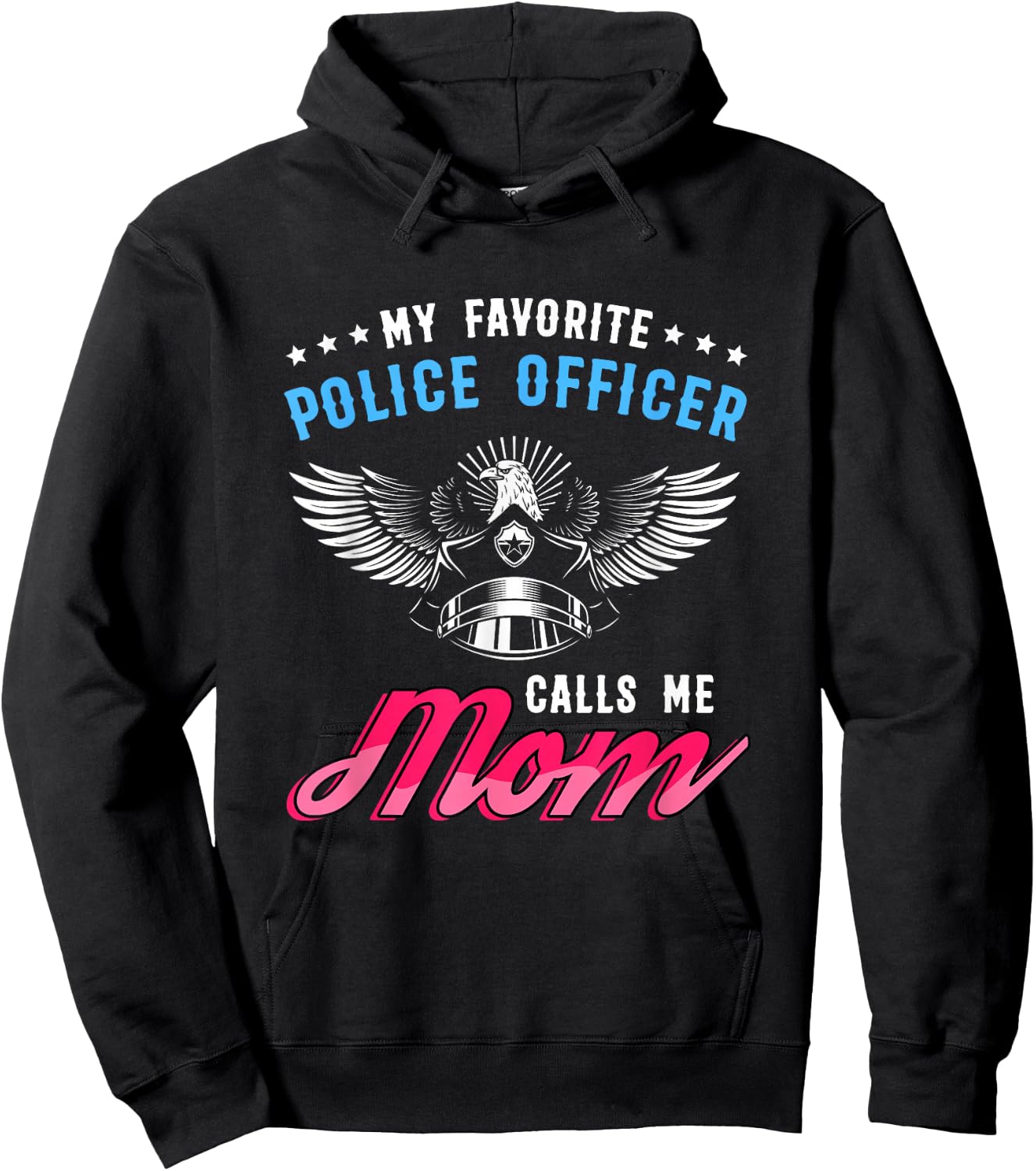 Mother's policeman My favorite police call me mom Hoodie - Hoodie | Black