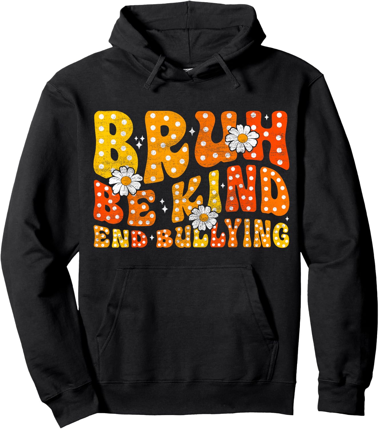 Unity Day Orange Shirt Anti Bullying Be Kind Bruh Kindness Hoodie - Hoodie | Black