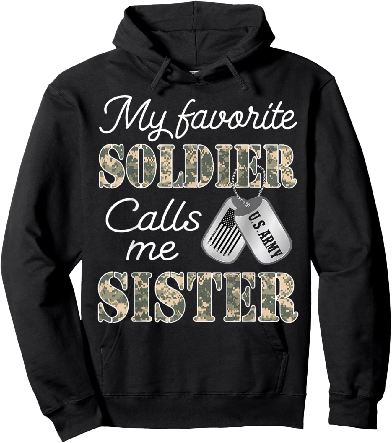 My Favorite Soldier Calls Me Sister Proud Army Sister Hoodie - Hoodie | Black
