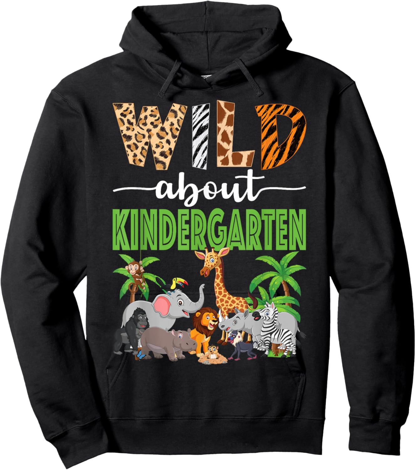 Wild About Kindergarten Teacher Student Zoo Safari Hoodie - Hoodie | Black