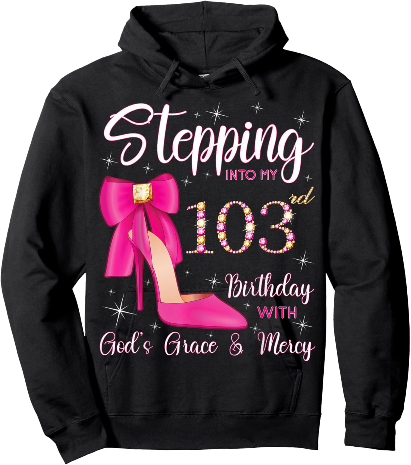 Stepping Into My 103rd Birthday With God's Grace And Mercy Hoodie - Hoodie | Black