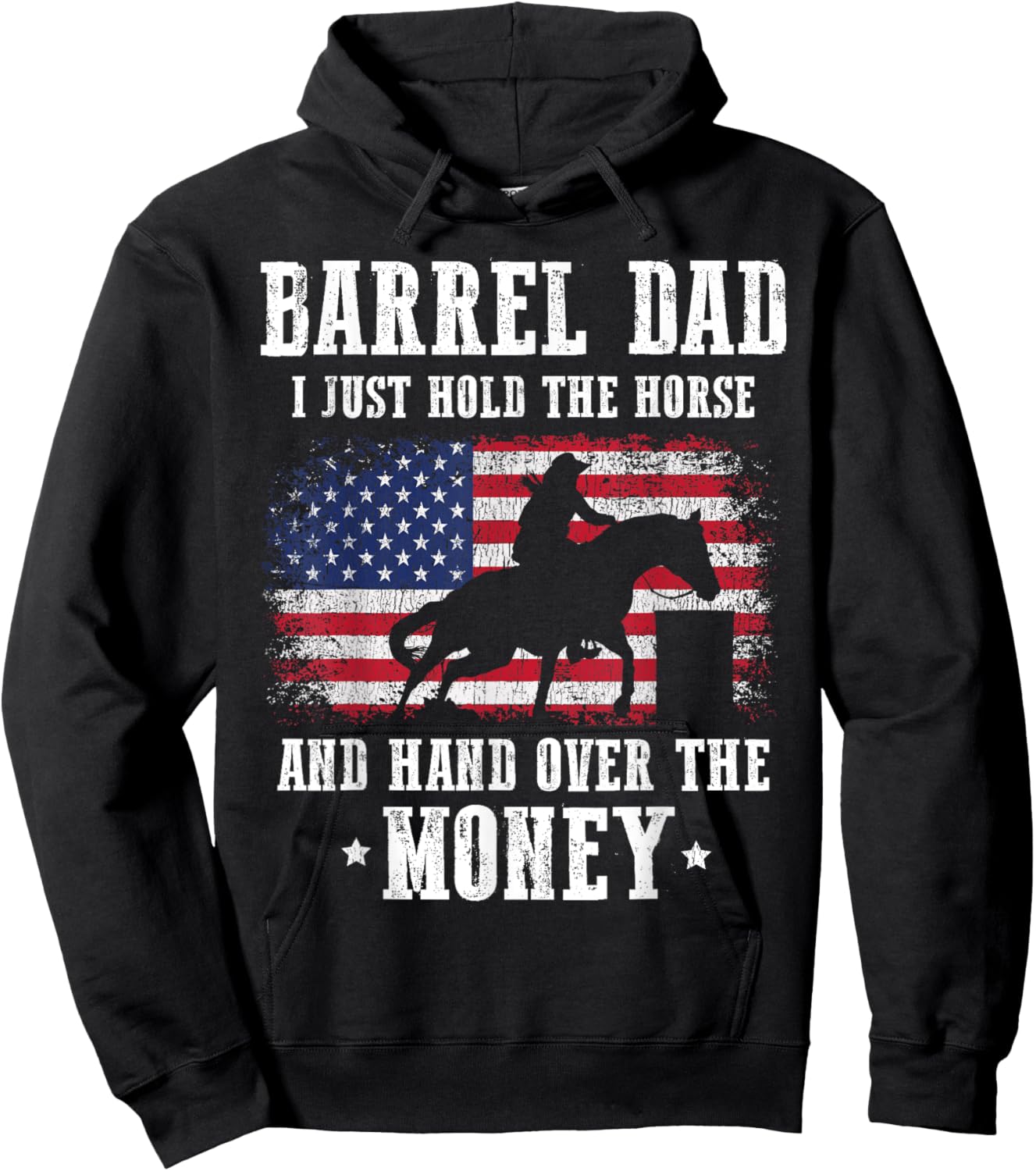 Barrel Dad I Just Hold The Horse Funny Barrel Racing Racer Hoodie - Hoodie | Black