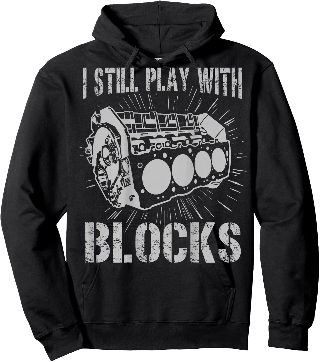 I Still Play With Blocks Funny Car Mechanic Car Engine Hoodie - Hoodie | Black