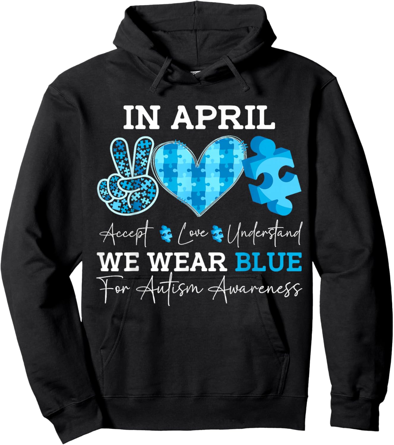 In April We Wear Blue Autism Awareness Men Women Kids Autism Hoodie - Hoodie | Black