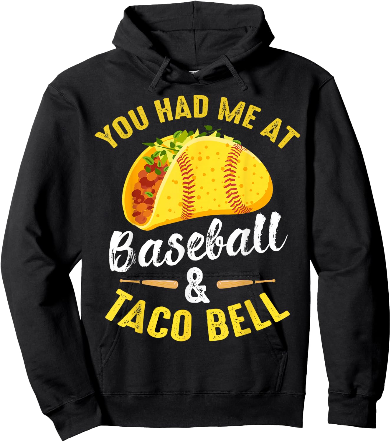 You Had Me At Baseball And Taco Bell Funny Gift Hoodie - Hoodie | Black
