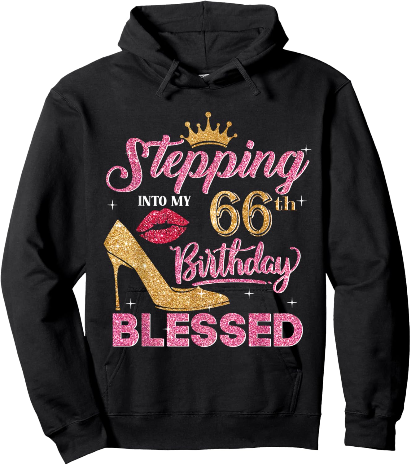 Stepping Into My 66th Blessed 66 Years Old Birthday Hoodie - Hoodie | Black