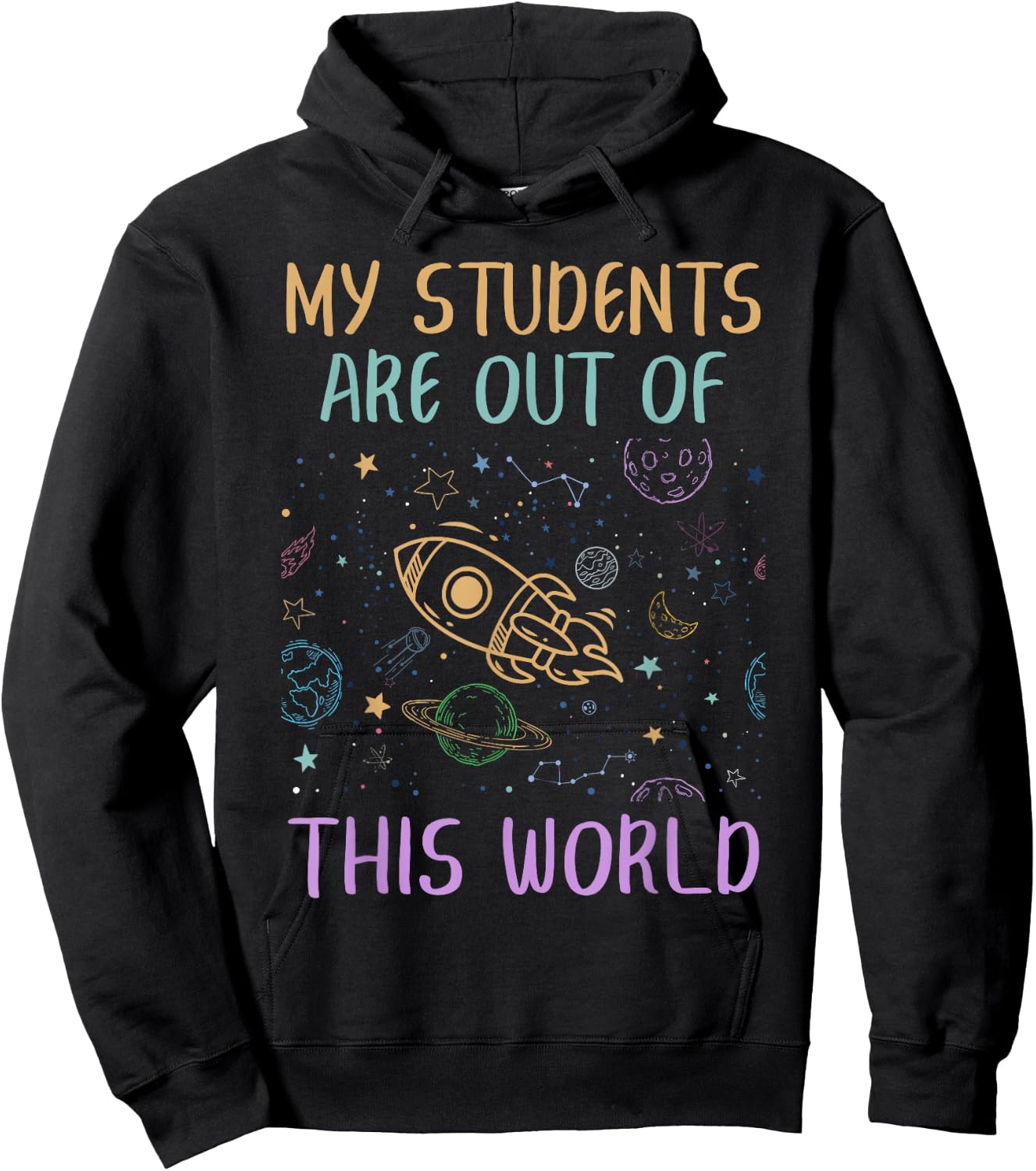 My Students Are Out Of This World Astronomy Teacher Hoodie - Hoodie | Black