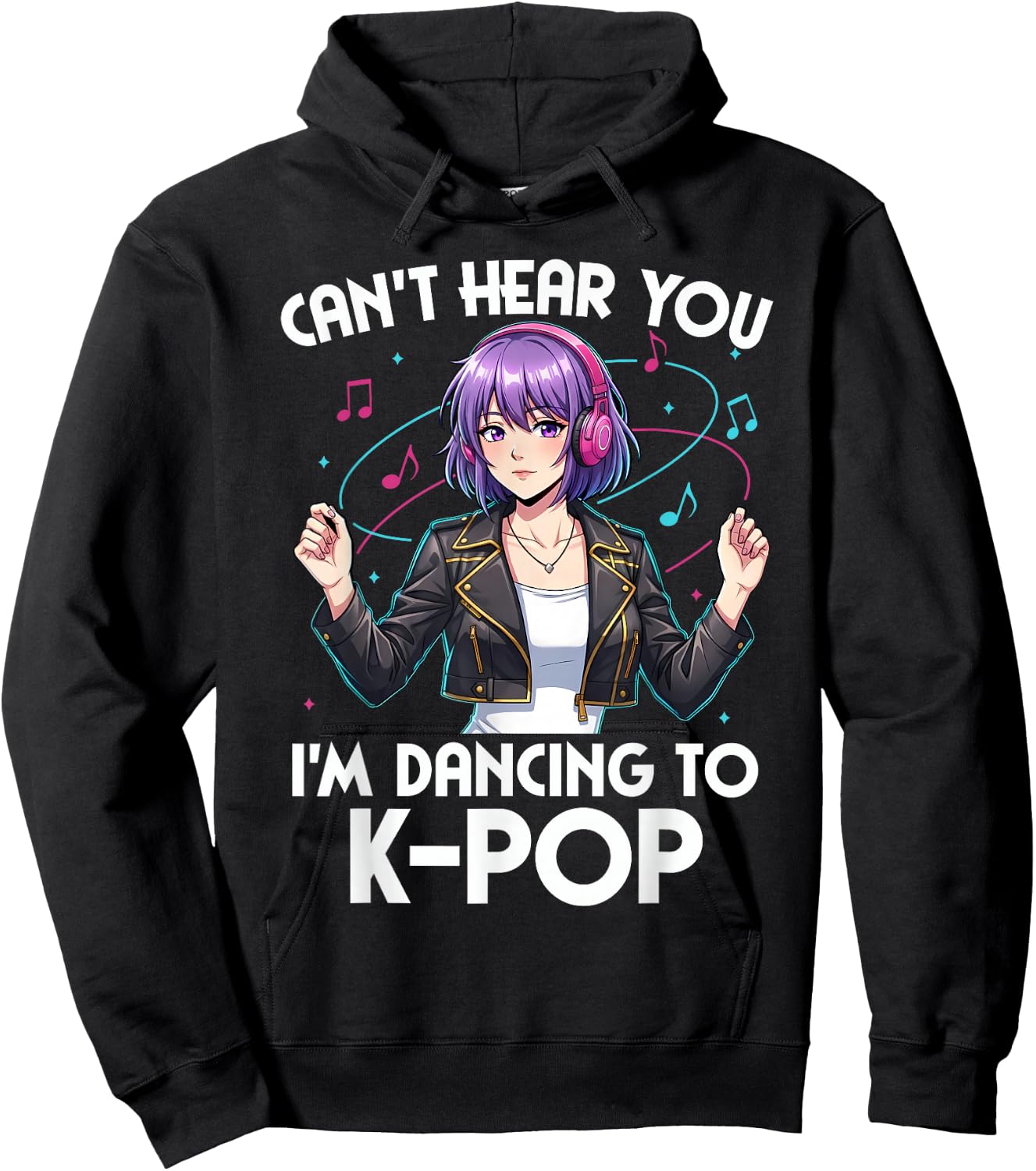 Can’t Hear You I’m Dancing to K-Pop Anime Design Hoodie - Hoodie | Black