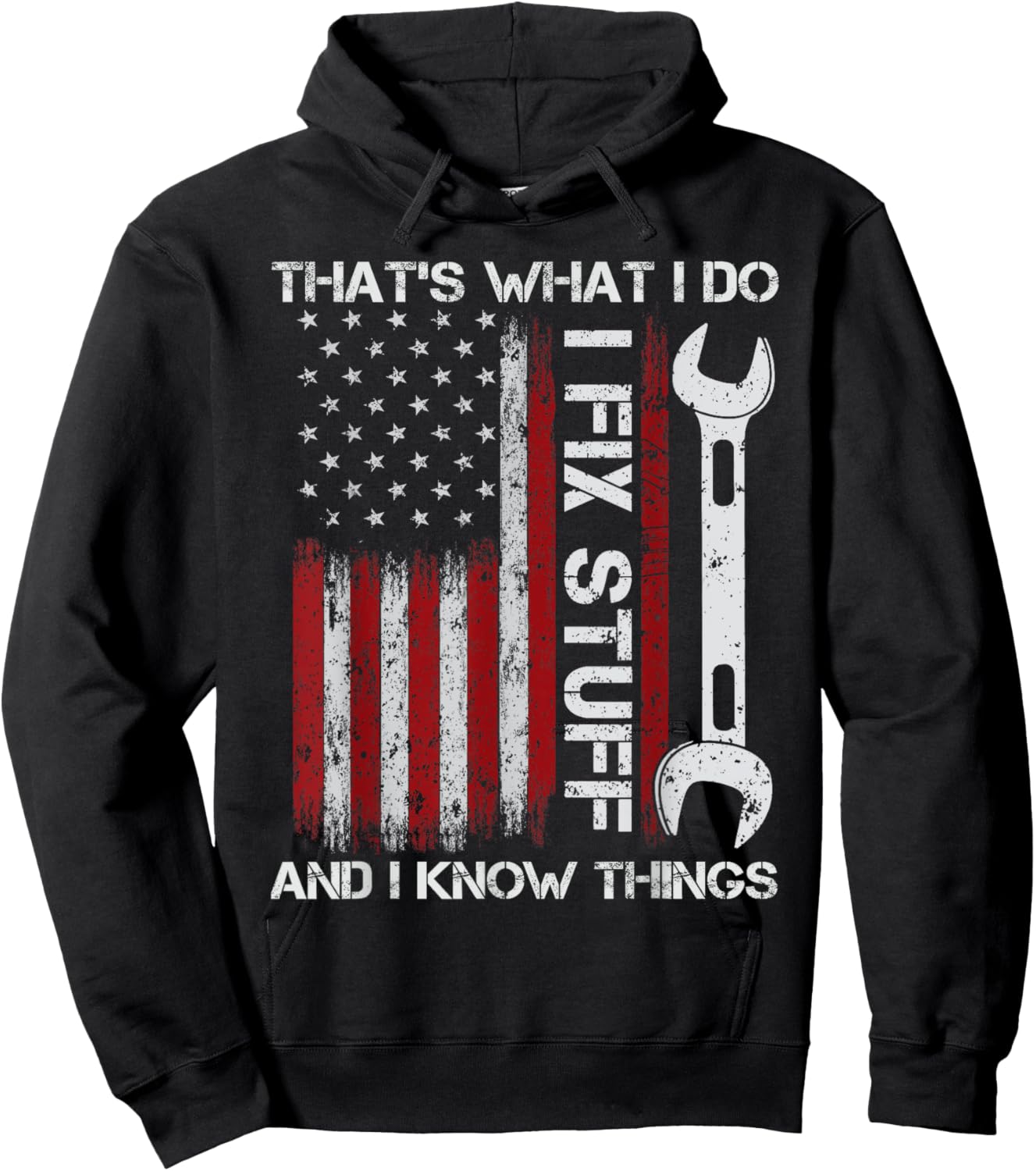 That's What I Do I Fix Stuff And I Know Things Funny Men Hoodie - Hoodie | Black