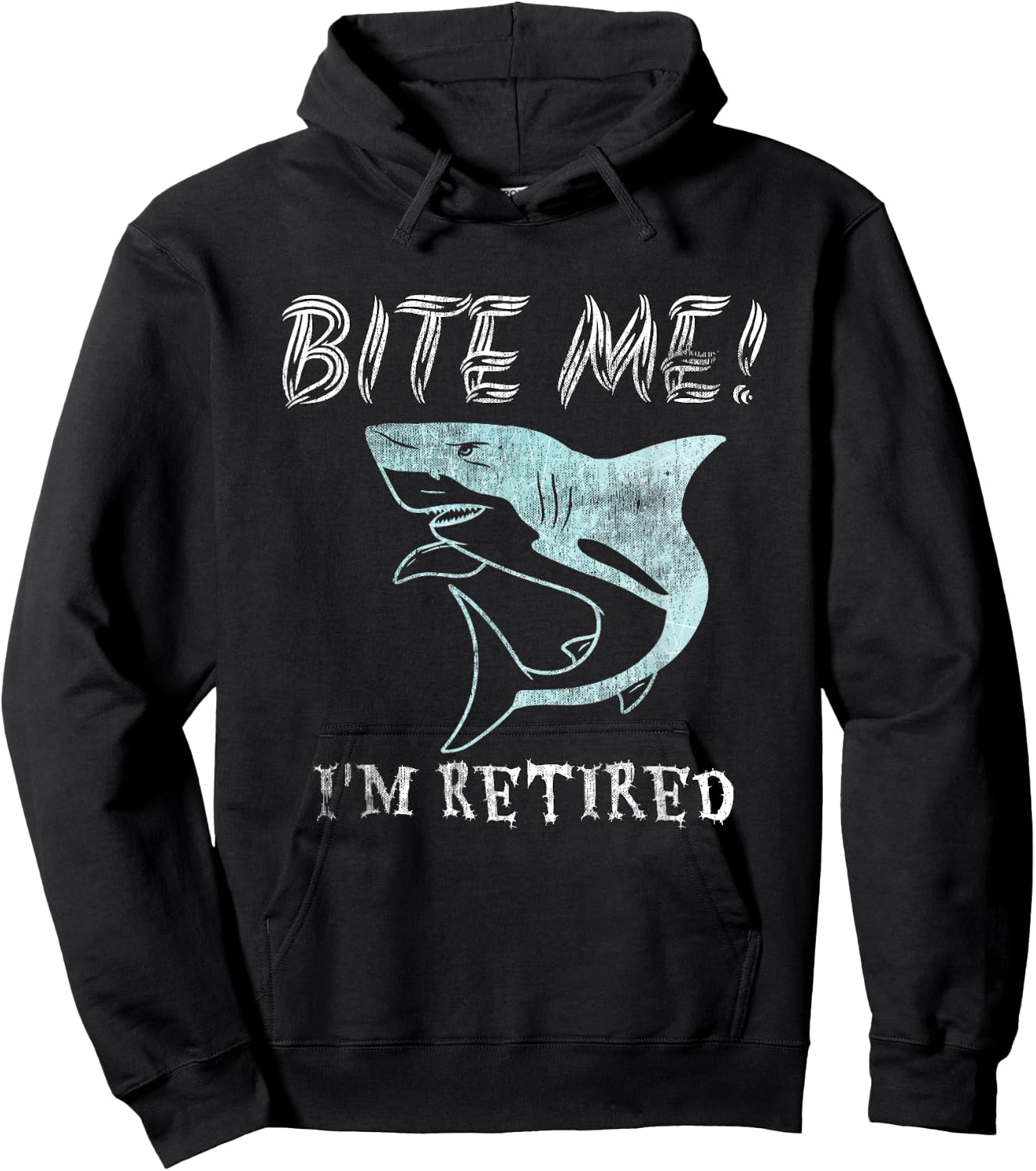Funny Bite Me! I'm Retired Sarcastic Shark Pensioner Hoodie - Hoodie | Black