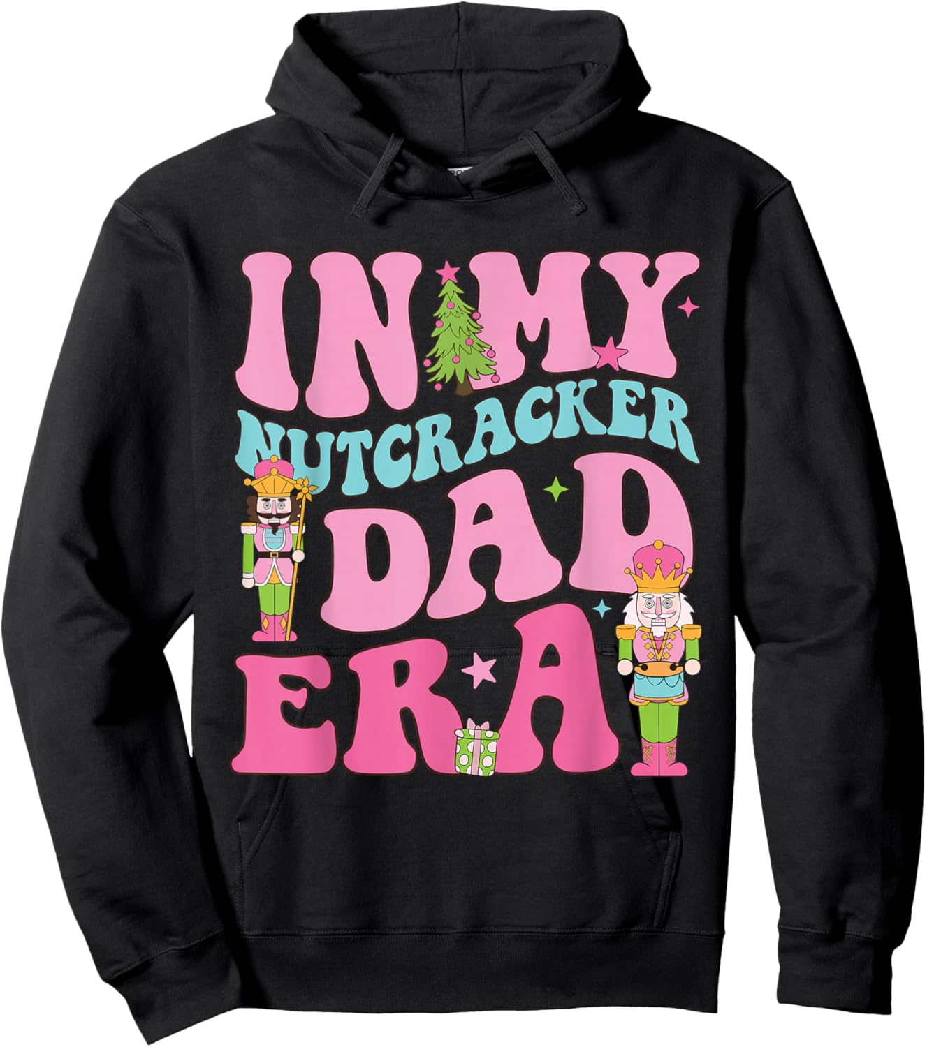 In My Nutcracker Dad Era Christmas Nutcracker Ballet Festive Hoodie - Hoodie | Black