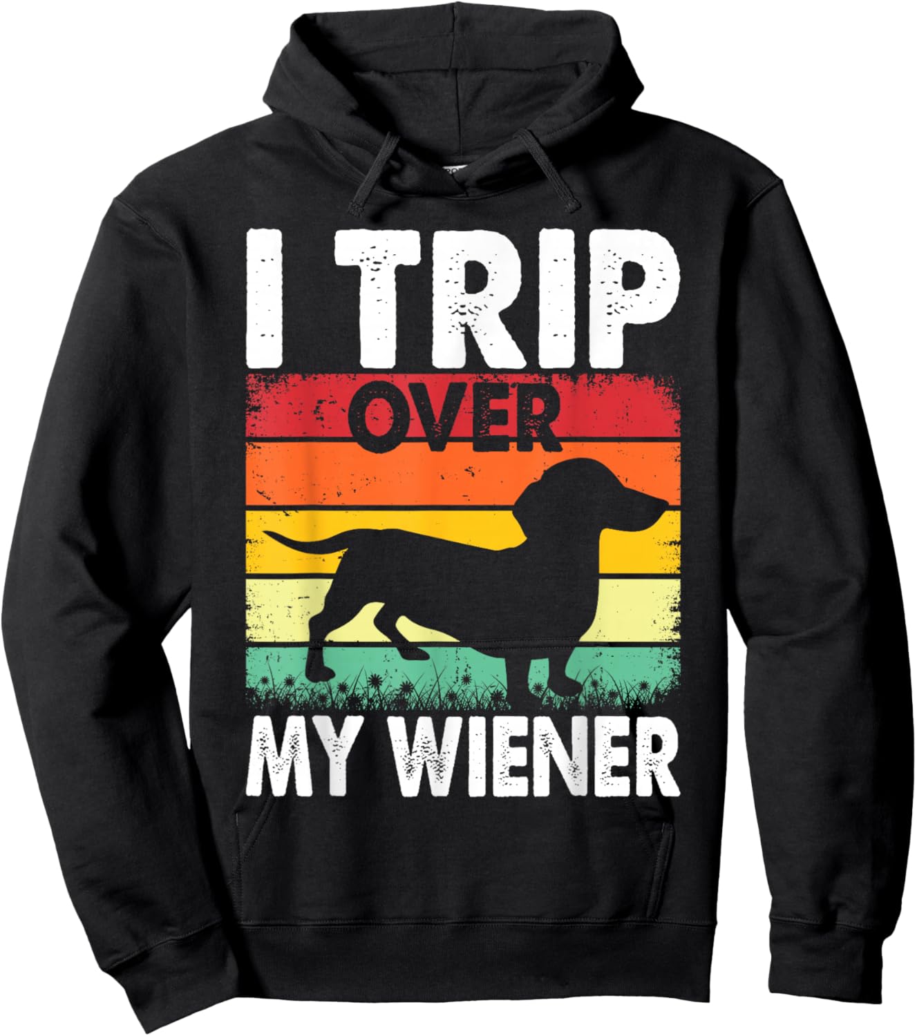 Dachshund Trip Over My Weiner-Dog Funny Men Women Hoodie - Hoodie | Black