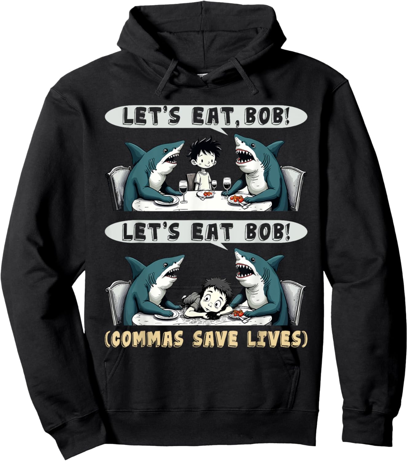 Let's Eat Bob Commas Punctuation Shark Funny English Grammar Hoodie - Hoodie | Black
