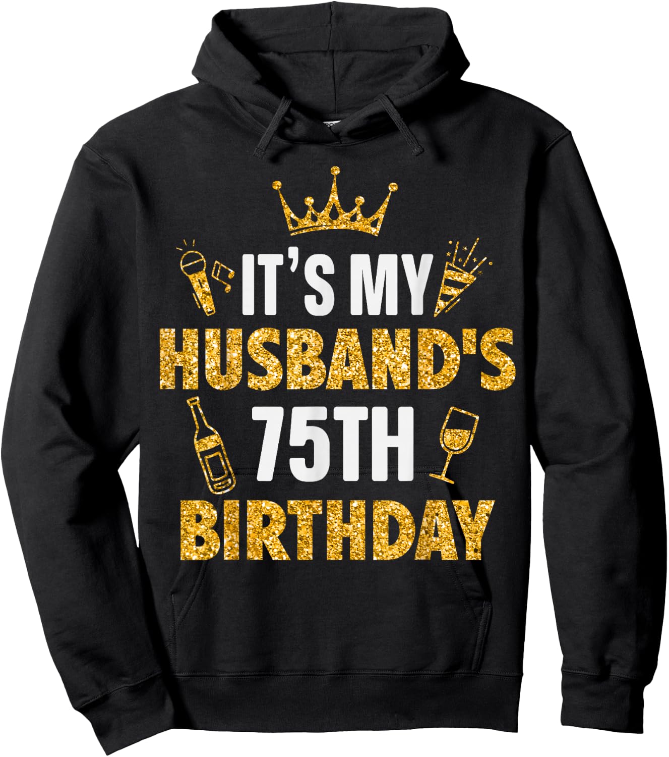 Husband It's My Husband's 75th Birthday 1950 75 Years Old Hoodie - Hoodie | Black