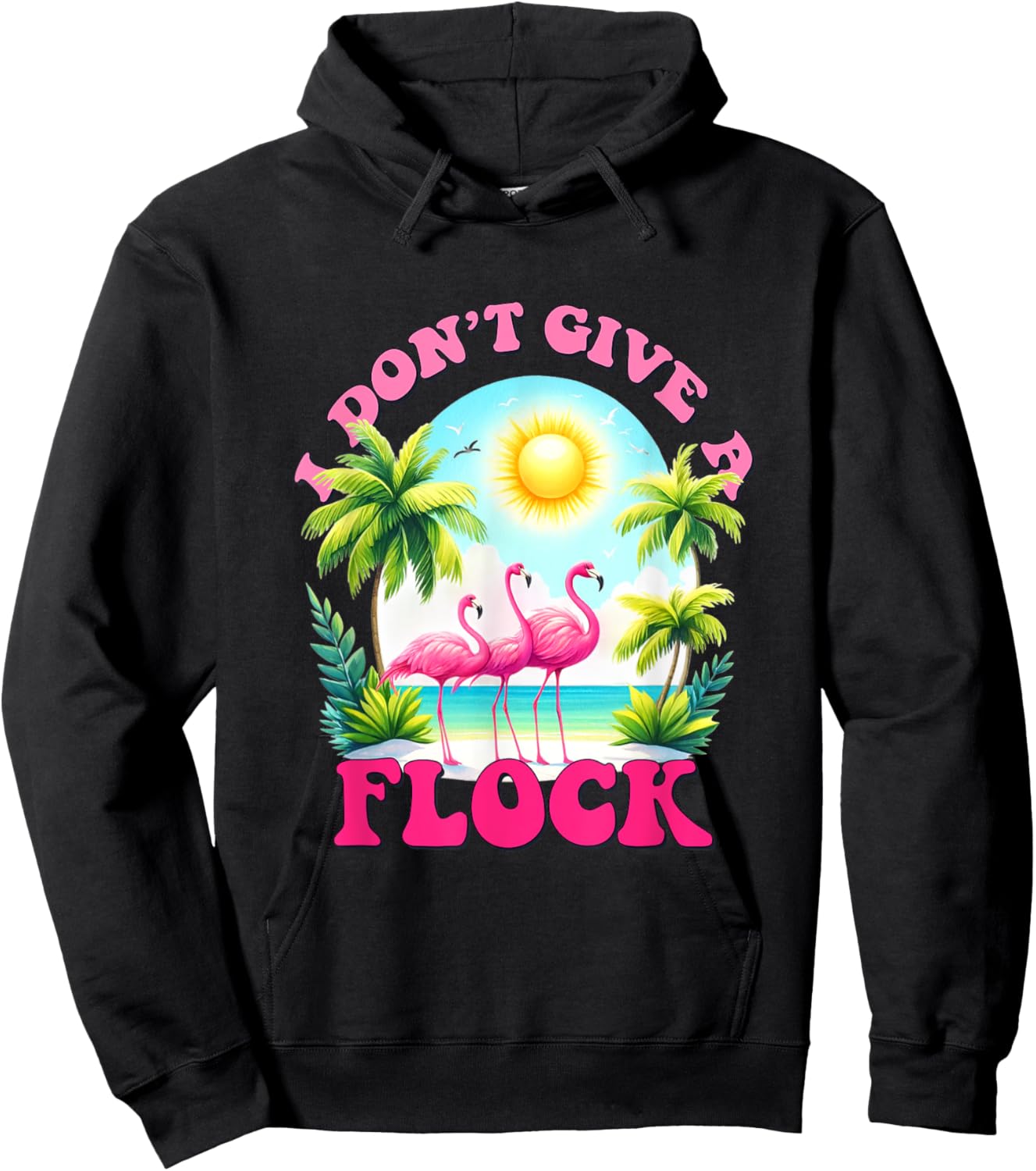 I dont give a flock retro summer vibes funny flamingo beach Men Women Hoodie - Hoodie | Black