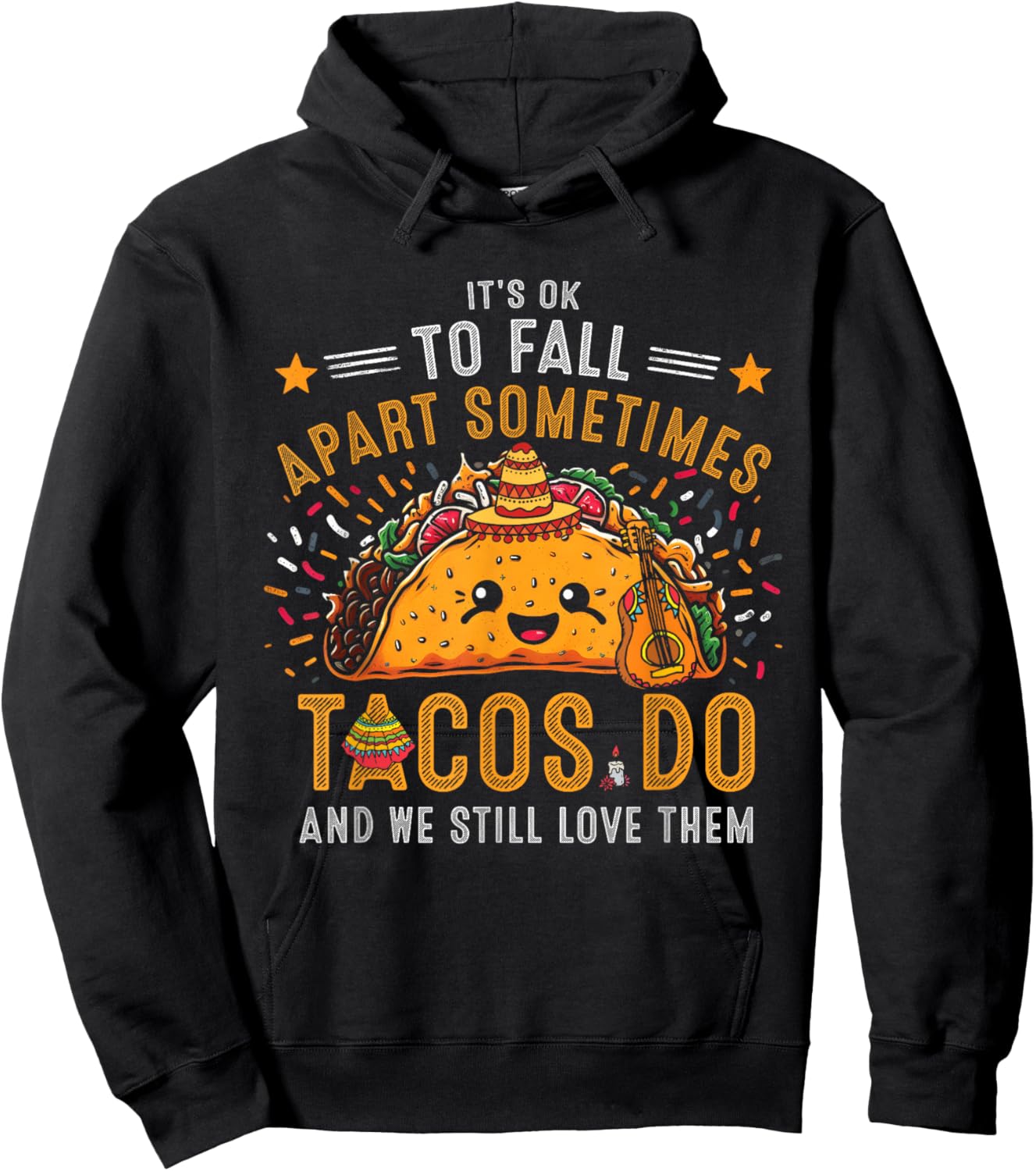 It's Ok To Fall Apart Sometimes Taco Do We Still-Love Them Hoodie - Hoodie | Black