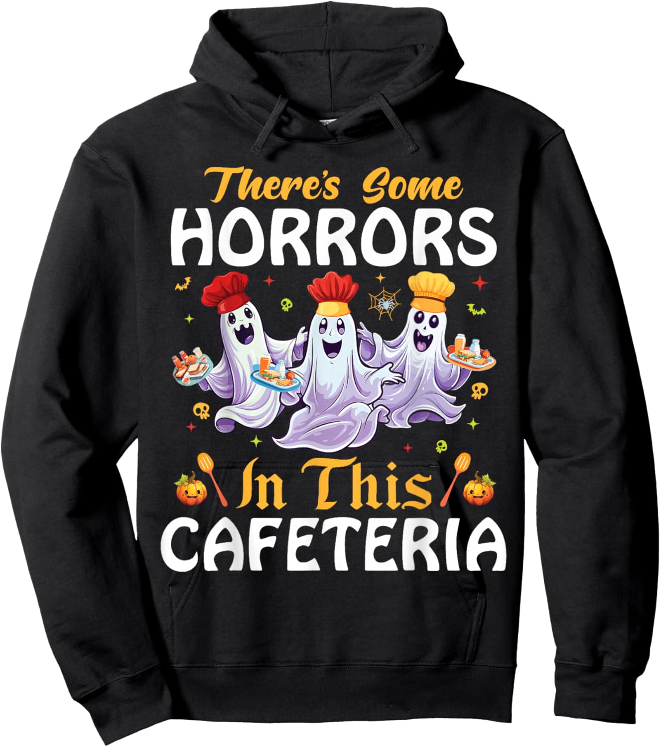 Lunch Lady Halloween There's Some Horrors In This Cafeteria Hoodie - Hoodie | Black
