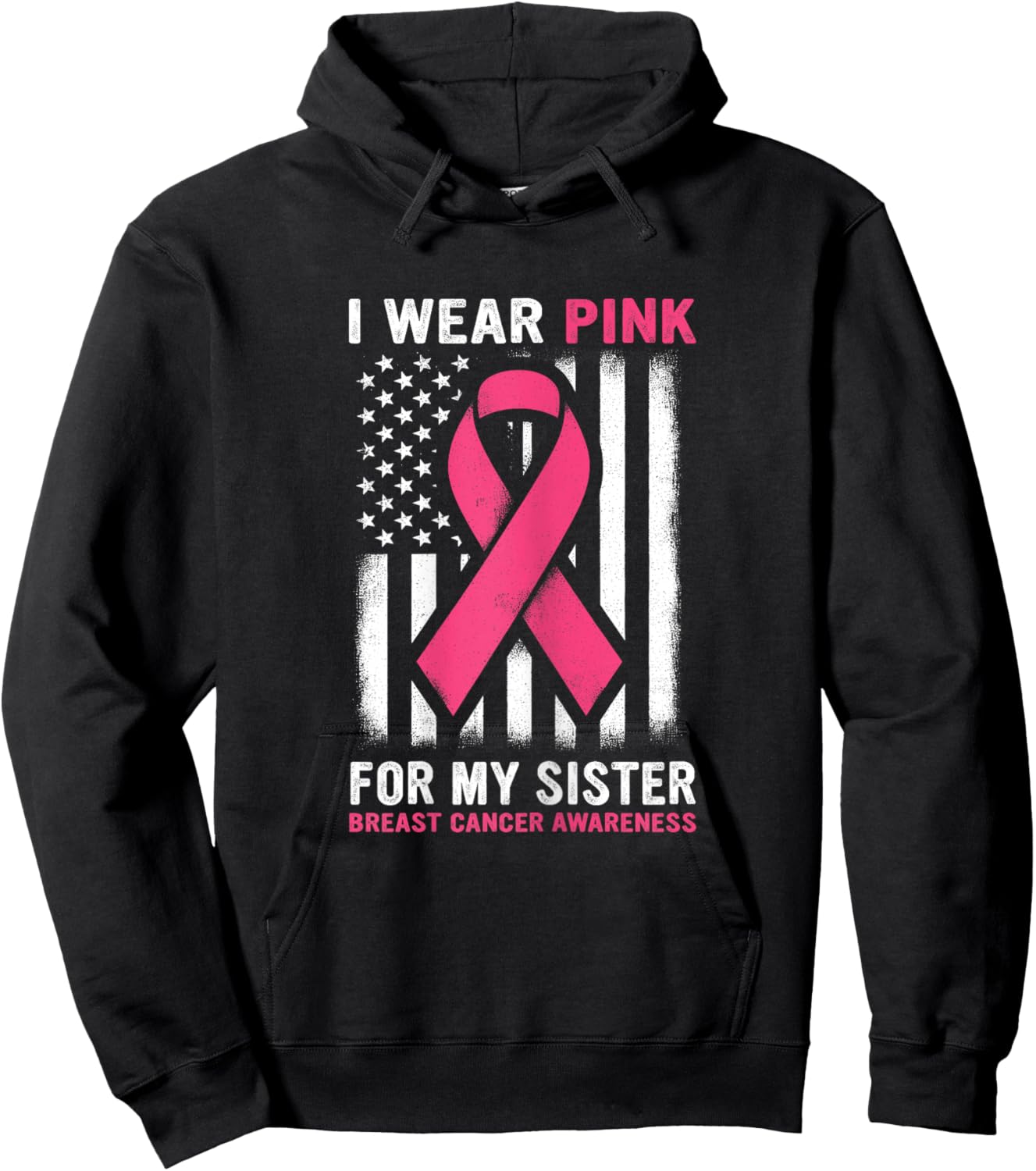I Wear Pink For My Sister Breast Cancer Awareness USA Flag Hoodie - Hoodie | Black