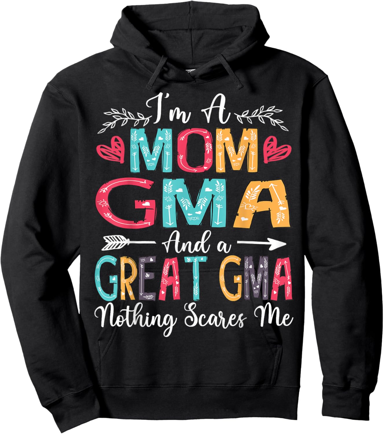 I'm A Mom Gma And Great Gma Mother's Day 2025 Hoodie - Hoodie | Black