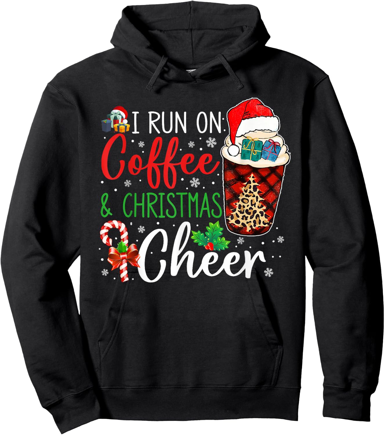 I Run On Coffee And Xmas Cheer Christmas Xmas Holiday Gifts Hoodie - Hoodie | Black