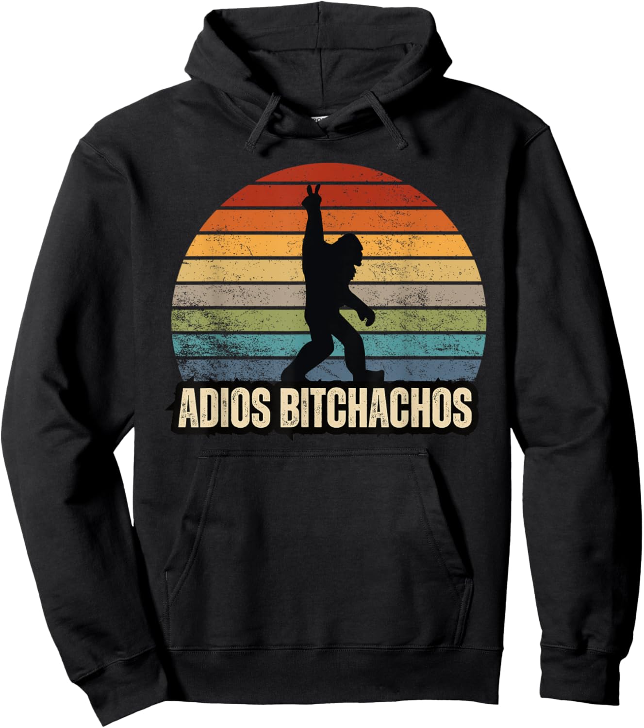 Adios Bitchachos Sasquatch BigFoot Funny Hoodie - Hoodie | Black