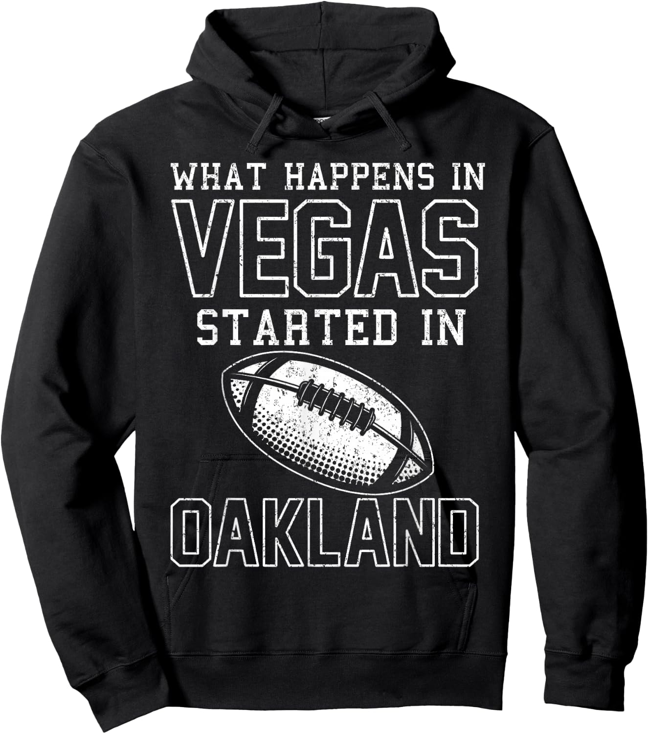 What Happens In Vegas Started In Oakland Shirt Sporty Gift Hoodie - Hoodie | Black
