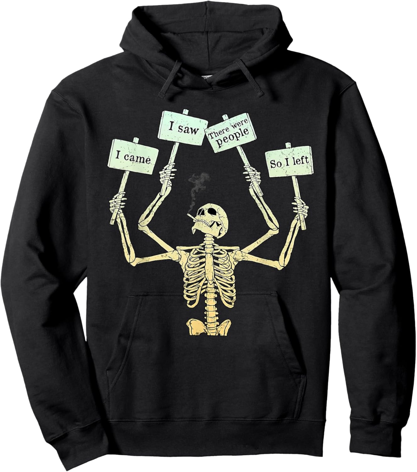 I Came I Saw There Were People So I Left Funny Skeleton Hoodie - Hoodie | Black