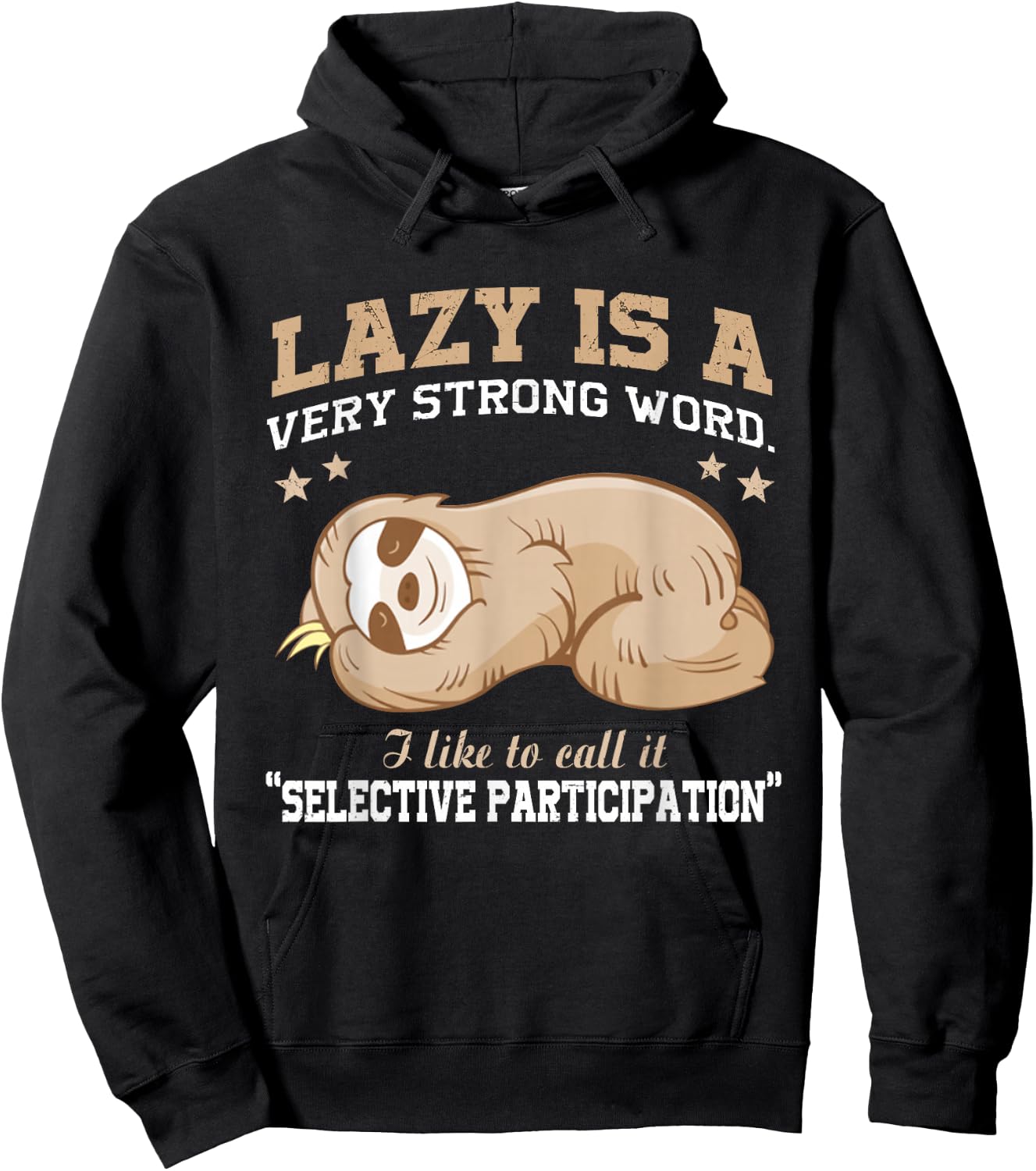 Lazy is A Very Strong Word Sloth Gift Woman Hoodie - Hoodie | Black