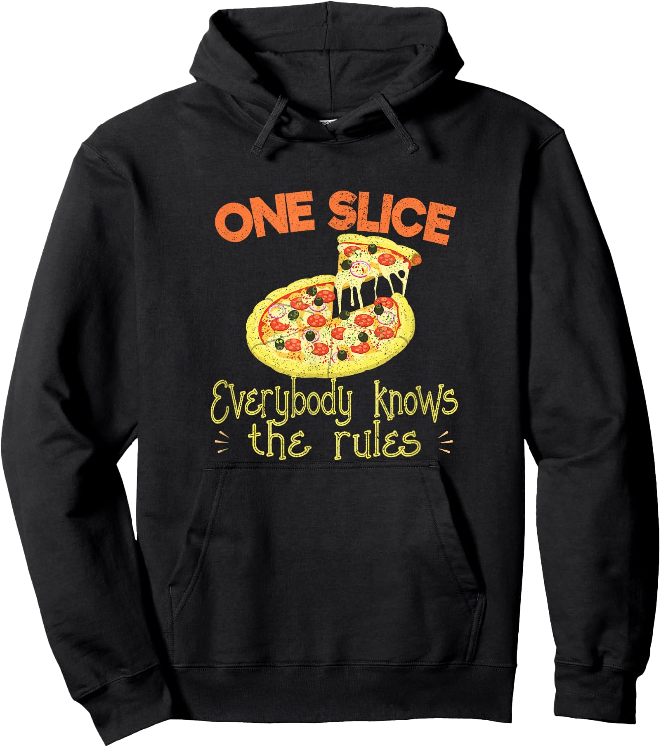 One Slice Everybody Knows The Rules Pizza Eating Outfit Hoodie - Hoodie | Black
