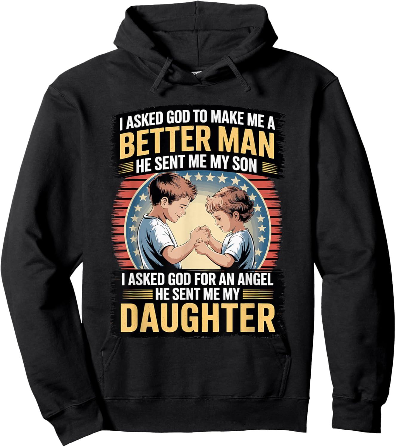 I Asked God to Make Me A Better Man He Sent Me My Son Hoodie - Hoodie | Black