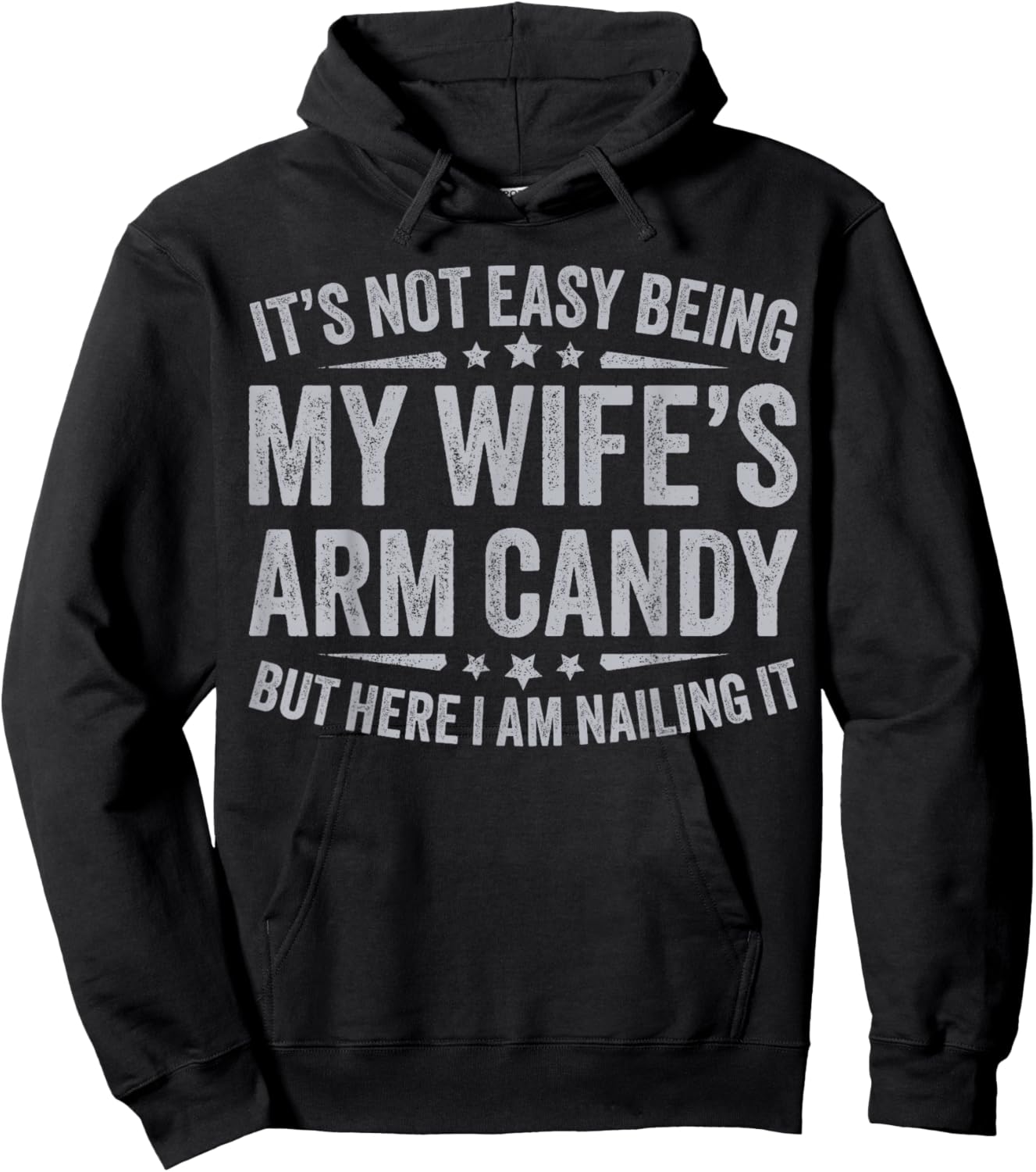 Funny Husband It's Not Easy Being My Wife's Arm Candy Men Hoodie - Hoodie | Black