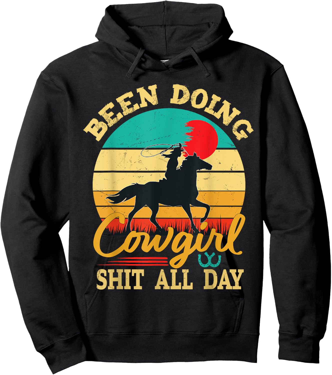 Been Doing Cowgirl Shit All Day Retro Vintage Funny Cowgirl Hoodie - Hoodie | Black