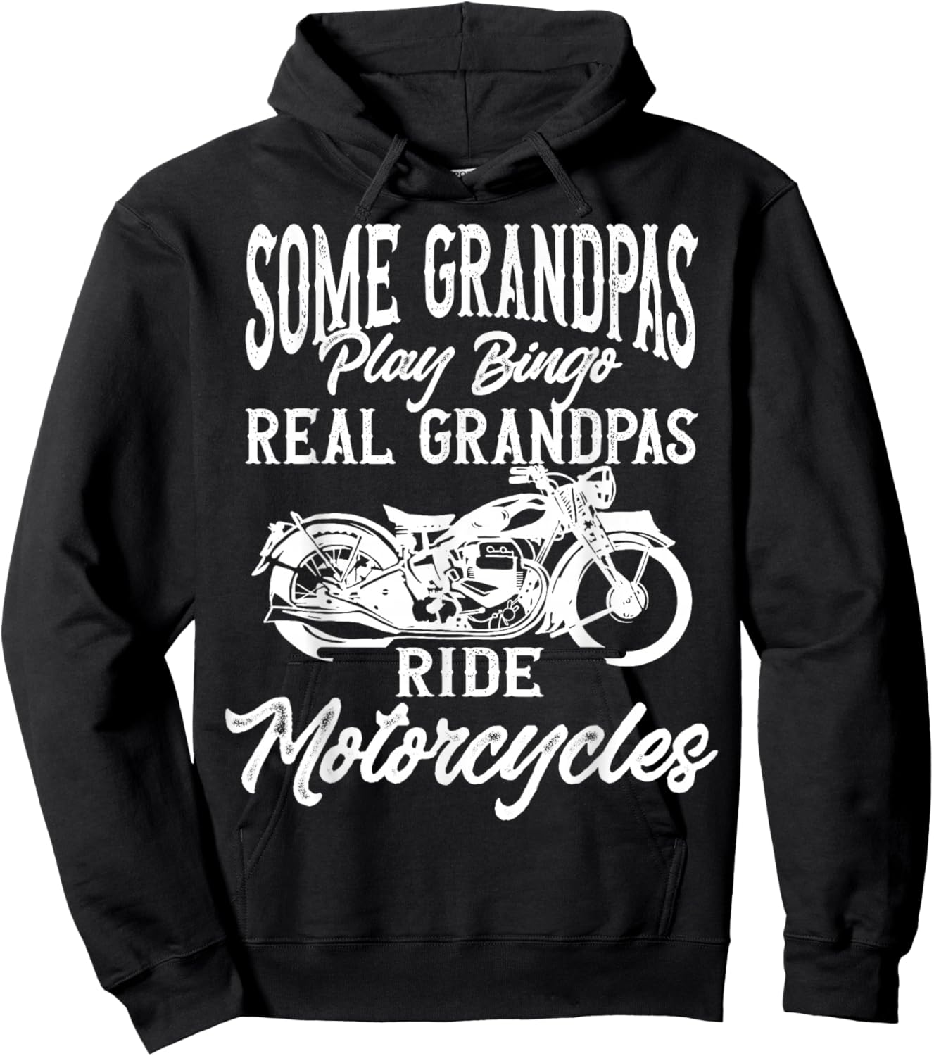 Ride Some Grandpas Play Bingo Real Grandpas Ride Motorcycles Hoodie - Hoodie | Black