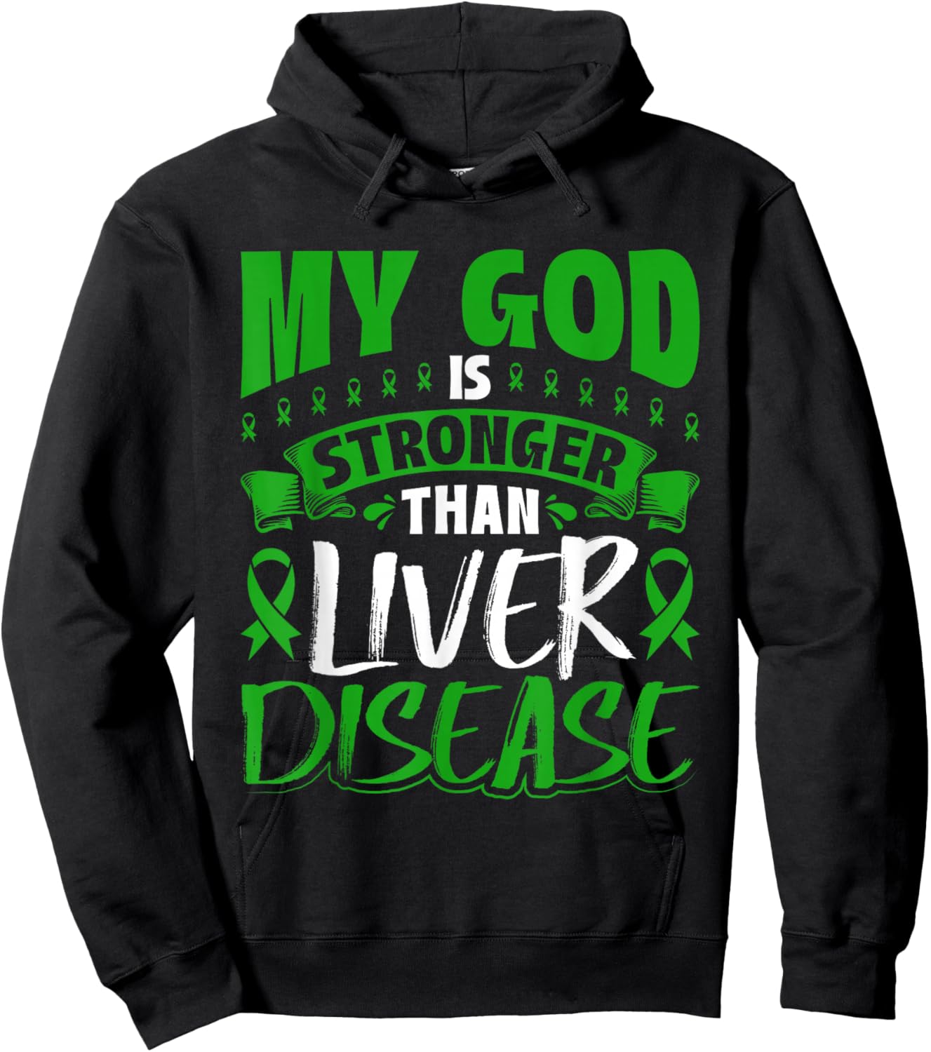 My God Is Stronger Than Liver Disease Awareness Hoodie - Hoodie | Black
