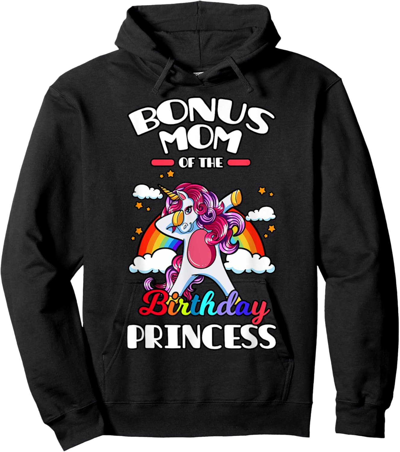 Bonus Mom Of The Birthday Princess Unicorn Rainbow Bday Hoodie - Hoodie | Black