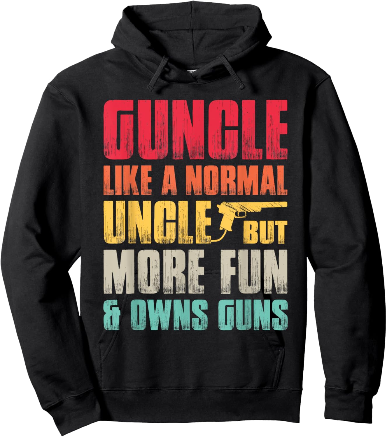 Funny Guncle Like A Normal Uncle But More Fun And Owns Guns Hoodie - Hoodie | Black