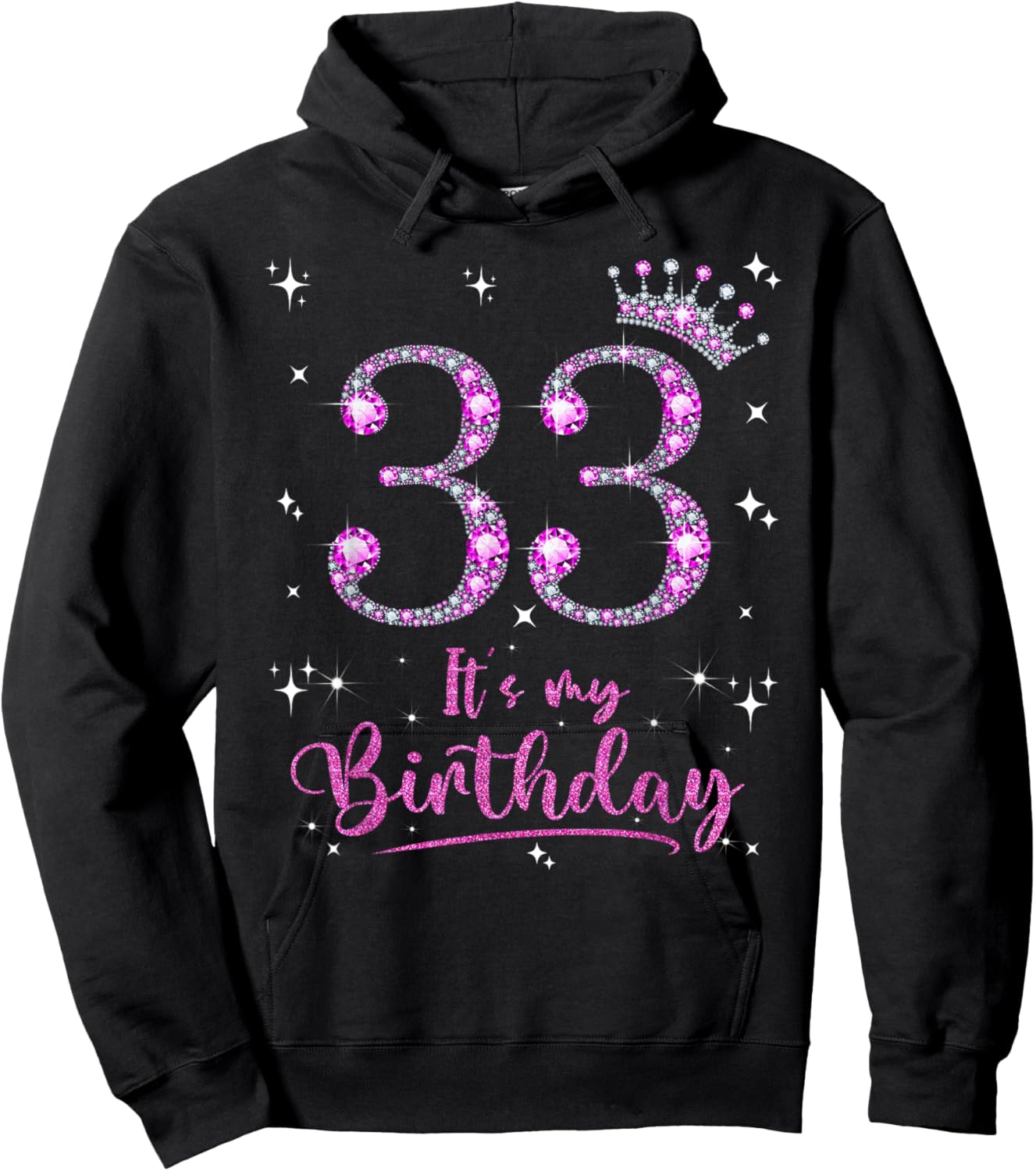 33 It's My Birthday 33 Years Old 33rd Birthday Women Gift Hoodie - Hoodie | Black