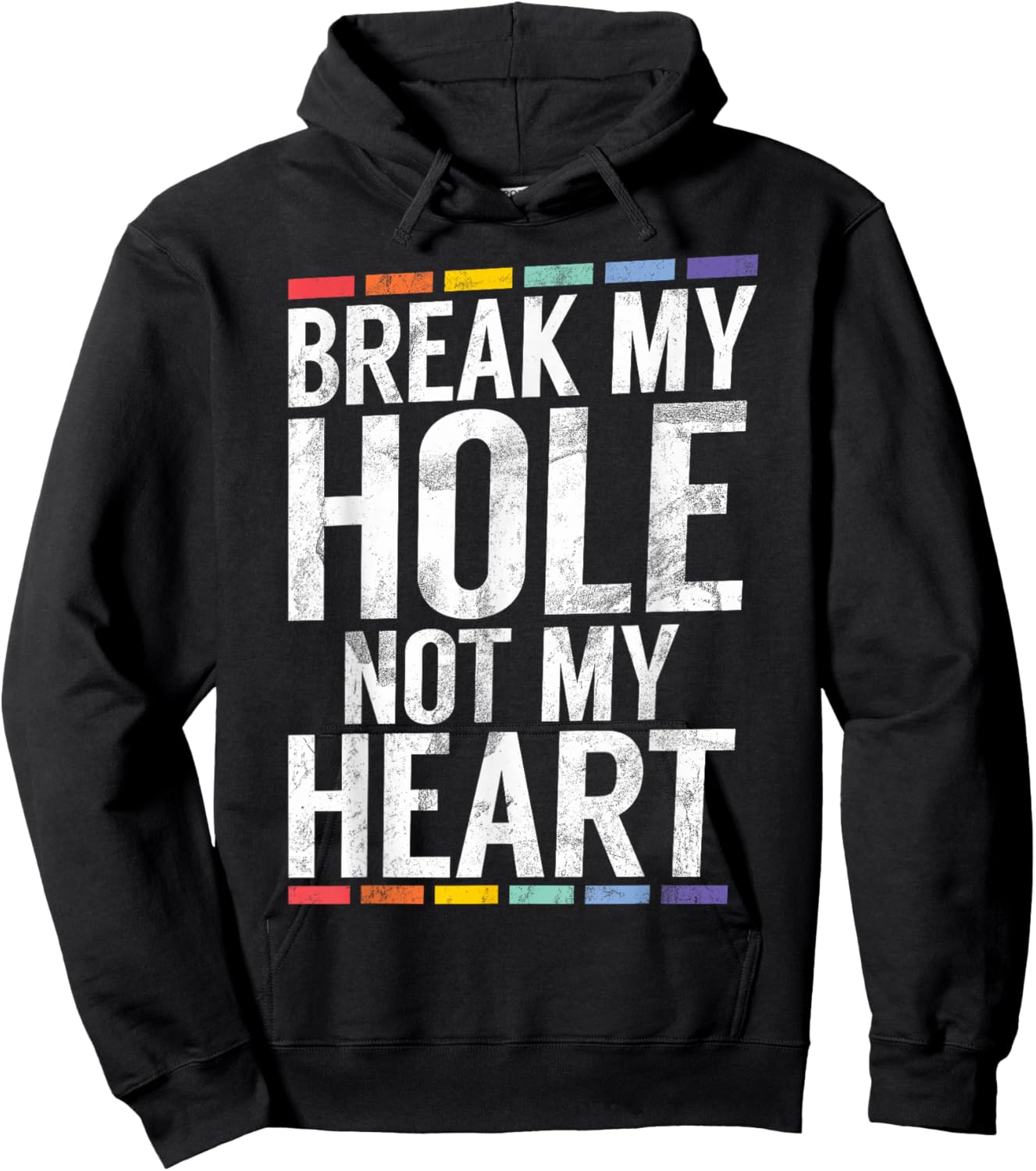 Break My Hole not My Heart Funny Gay Hoodie - Hoodie | Black