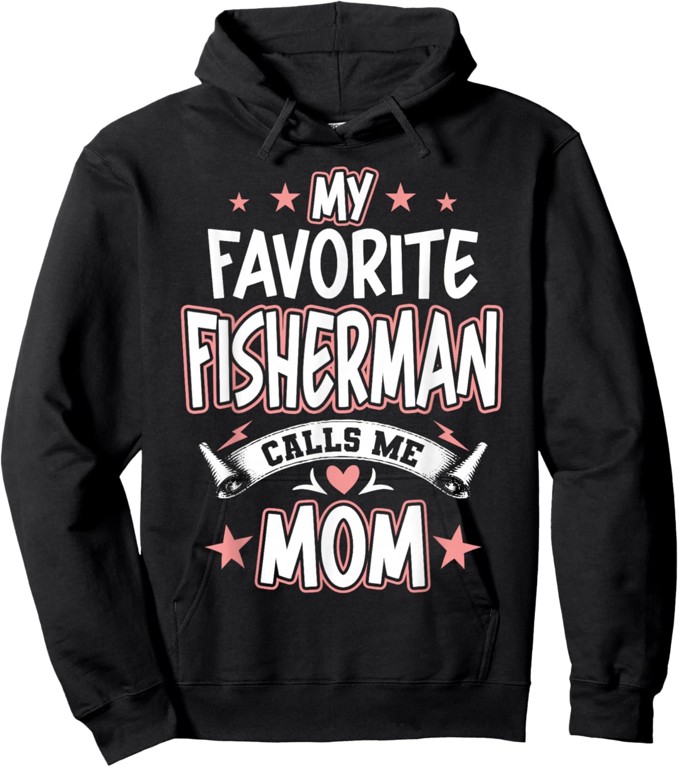 My Favorite Fisherman Calls Me MOM Hoodie - Hoodie | Black