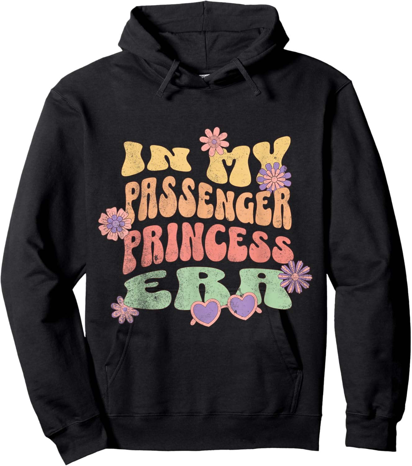 in My Passenger Princess Era Funny Hoodie - Hoodie | Black