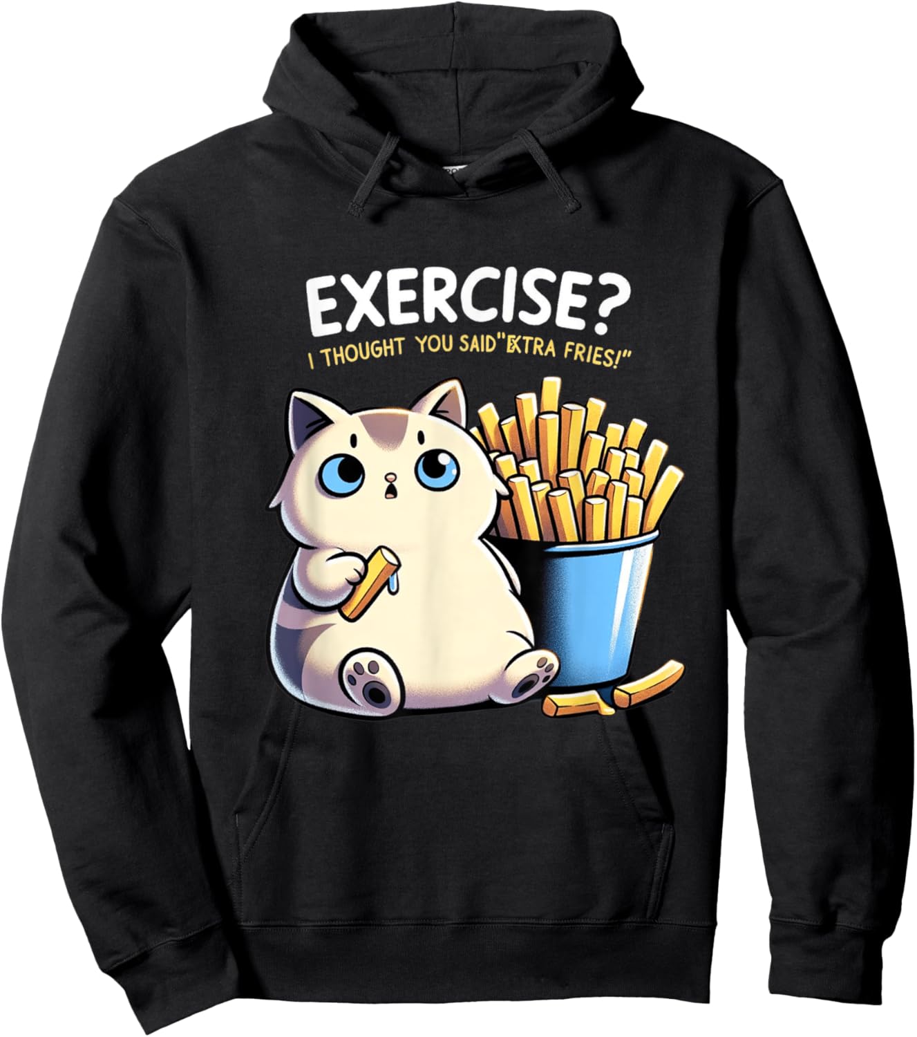 Exercise I Thought You Said Extra Fries Cat Gym & Meme Lover Men Women Hoodie - Hoodie | Black