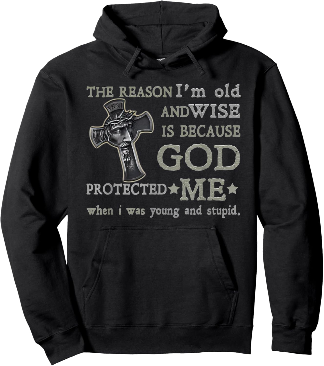 The Reason I'm Old and Wise is Because God Protected Me Hoodie - Hoodie | Black