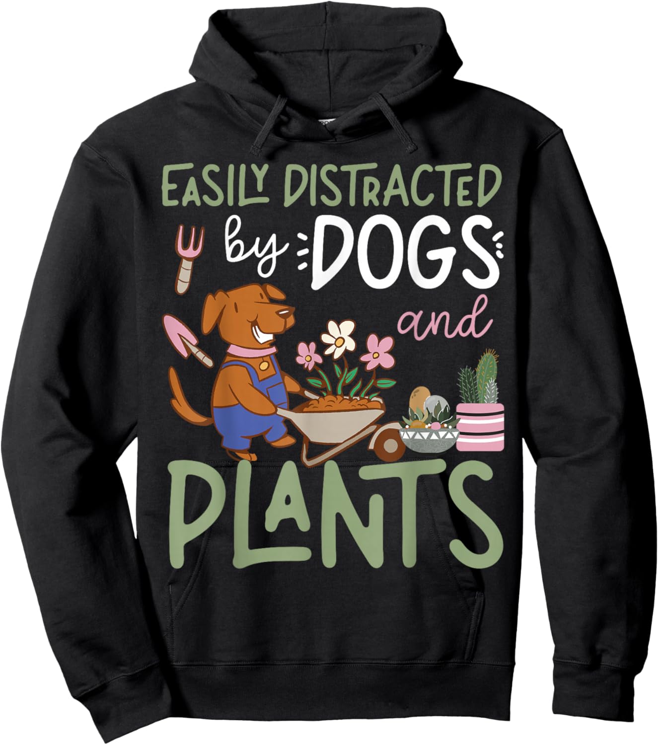 Plant Lover Gardening Dog Easily Distracted By Dogs And Hoodie - Hoodie | Black